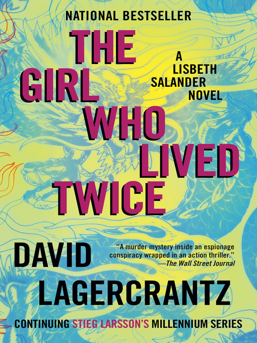 Title details for The Girl Who Lived Twice by David Lagercrantz - Available